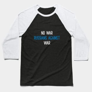 No war - russians against war Baseball T-Shirt